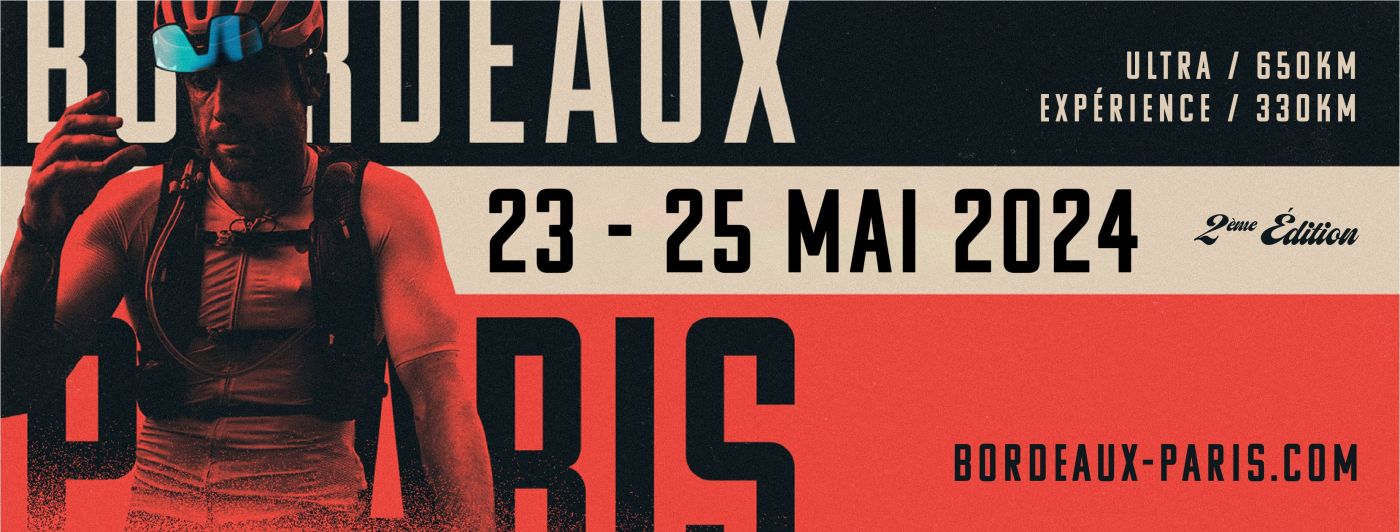 Bordeaux-Paris se tiendra du 23 au 25 Mai 2024 et présentera deux épreuves de 330 et 650 km.