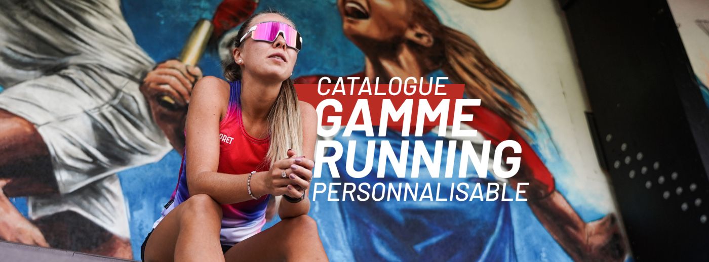 Téléchargez le Catalogue Gamme Running Personnalisable